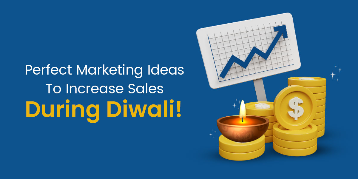 Top 10 Marketing Ideas To Increase Sales During Diwali
